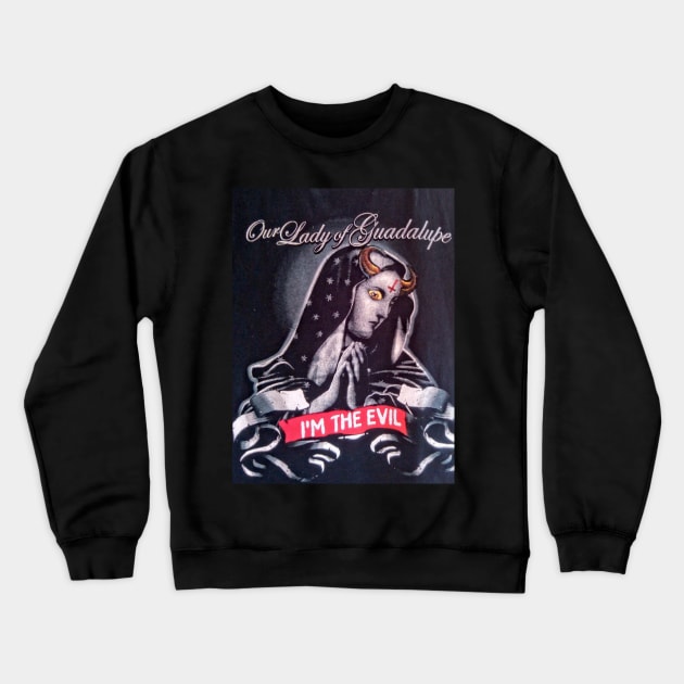 I'm The 3viL Crewneck Sweatshirt by MrSelfDestruqt